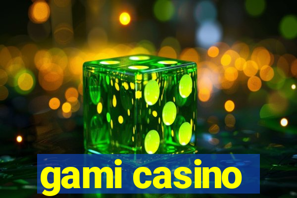 gami casino