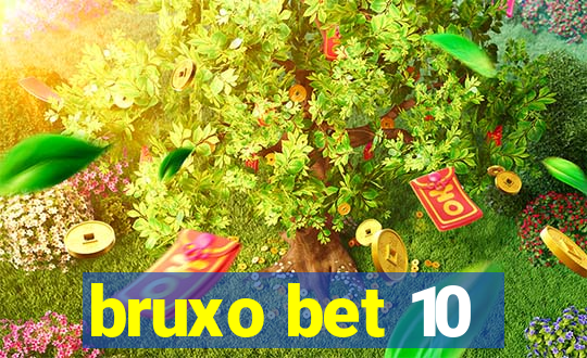 bruxo bet 10