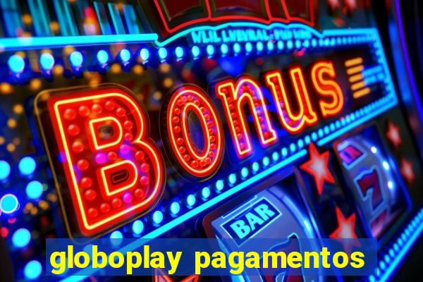 globoplay pagamentos