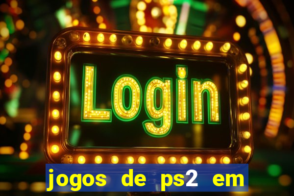 jogos de ps2 em formato iso