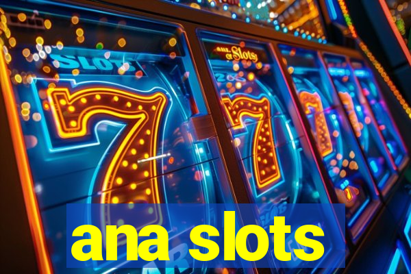 ana slots