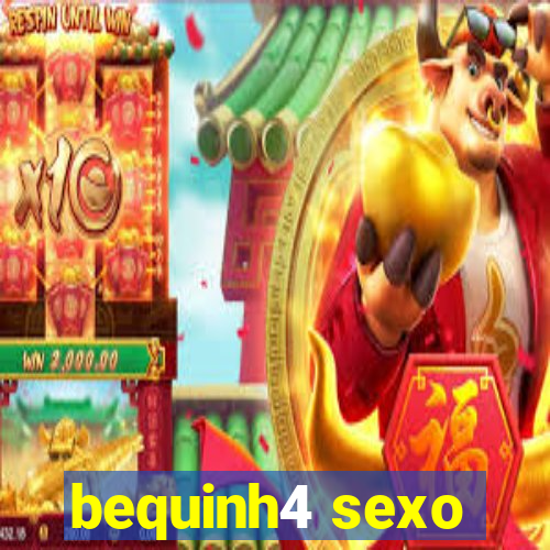 bequinh4 sexo