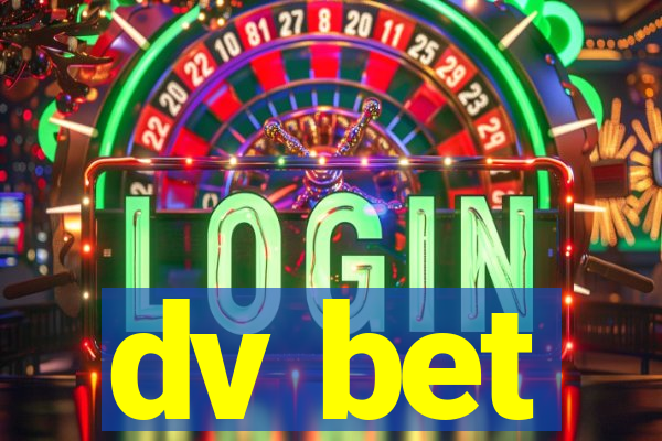 dv bet