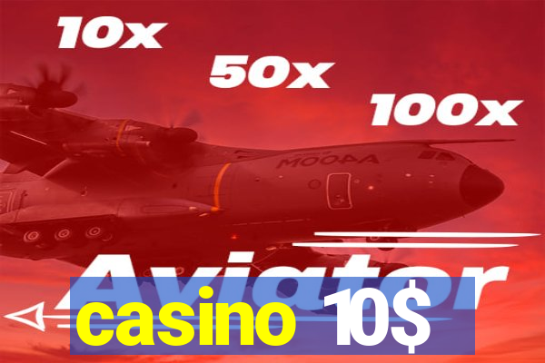 casino 10$