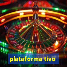 plataforma tivo