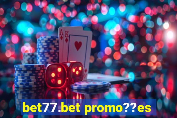 bet77.bet promo??es