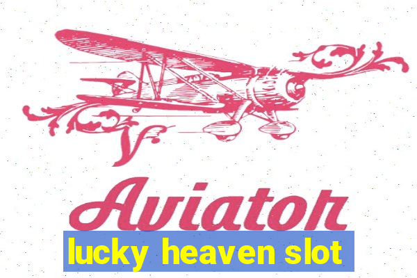 lucky heaven slot