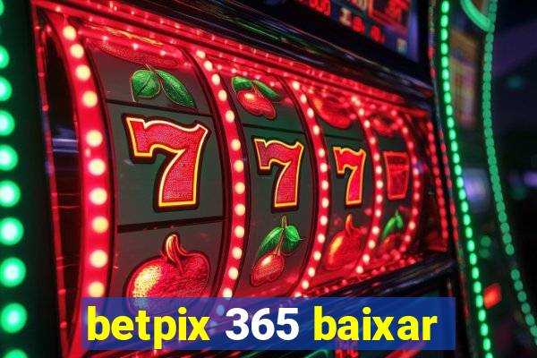 betpix 365 baixar