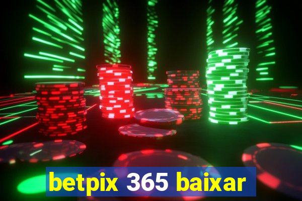 betpix 365 baixar