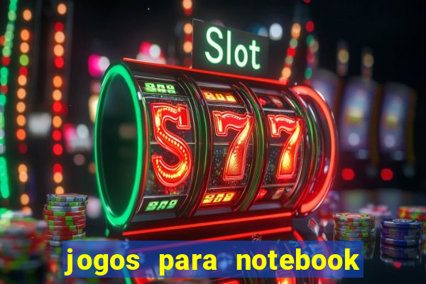 jogos para notebook windows 10