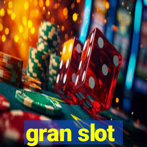 gran slot