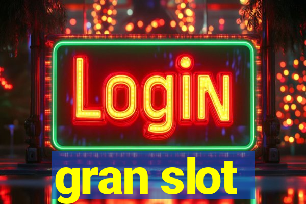 gran slot