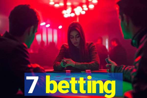 7 betting