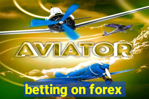 betting on forex