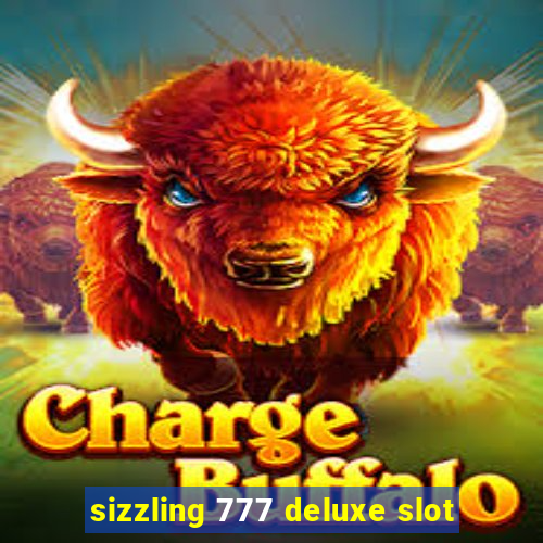 sizzling 777 deluxe slot