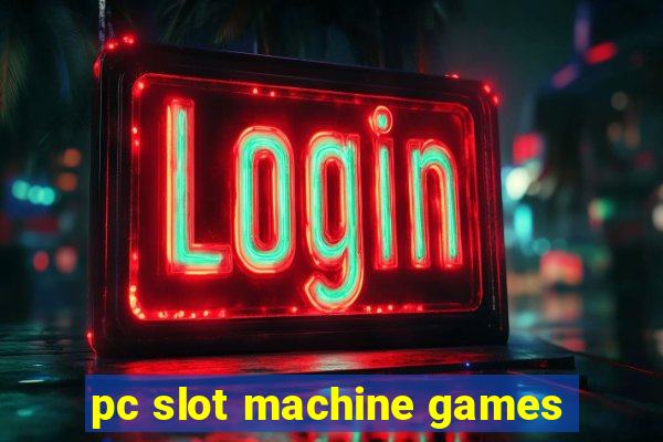 pc slot machine games