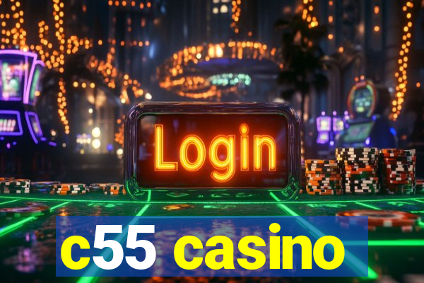 c55 casino