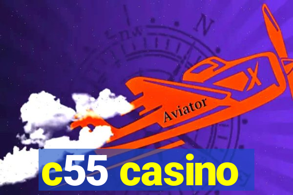 c55 casino