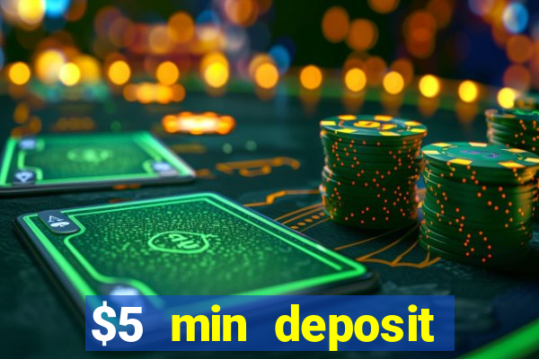 $5 min deposit casino australia