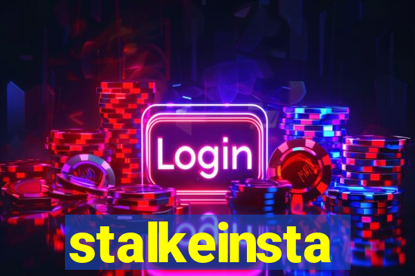 stalkeinsta