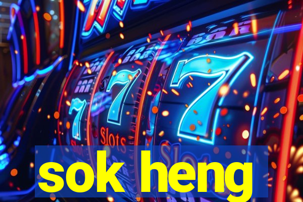 sok heng