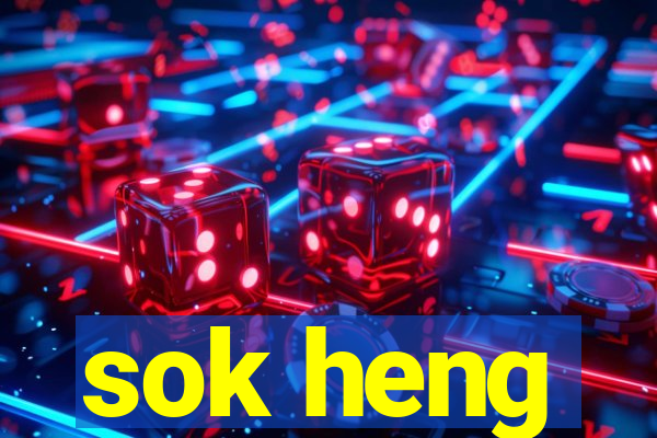 sok heng