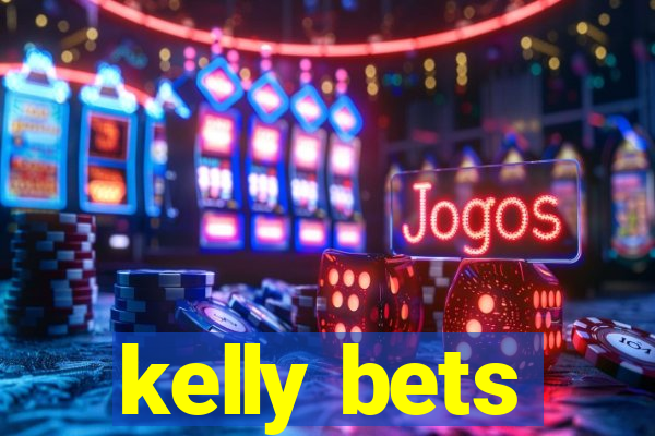 kelly bets