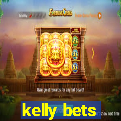 kelly bets