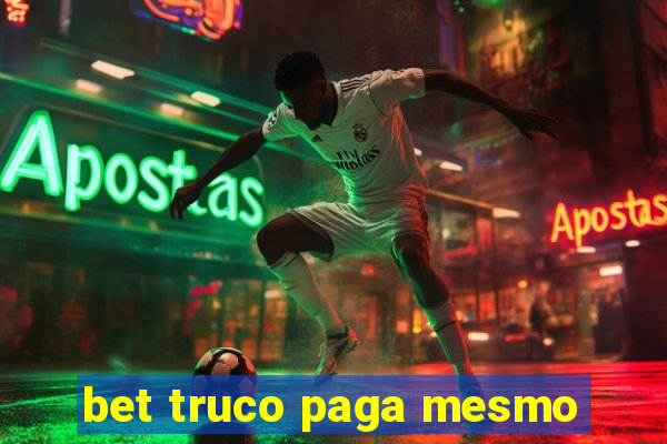 bet truco paga mesmo