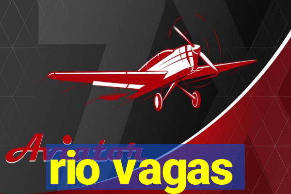 rio vagas