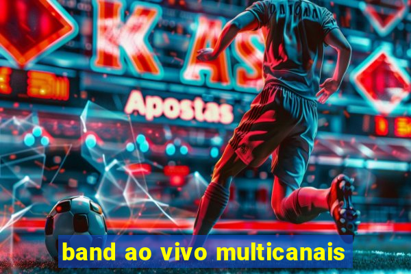 band ao vivo multicanais