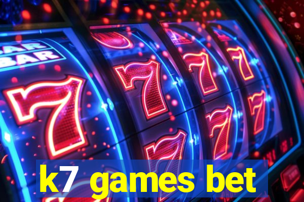 k7 games bet