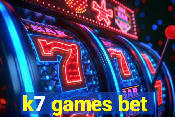 k7 games bet