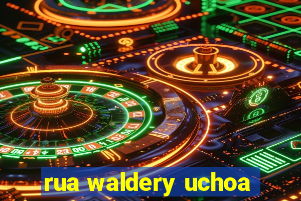 rua waldery uchoa