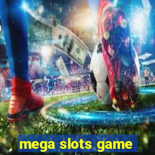 mega slots game