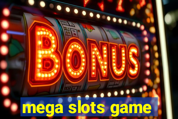 mega slots game