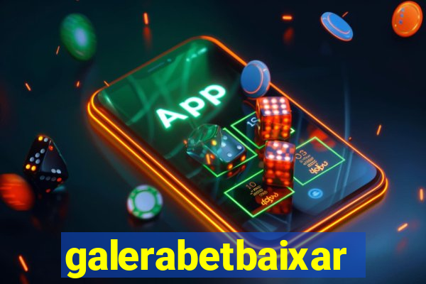 galerabetbaixar