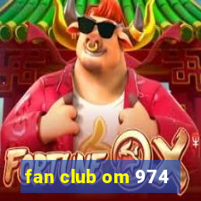 fan club om 974