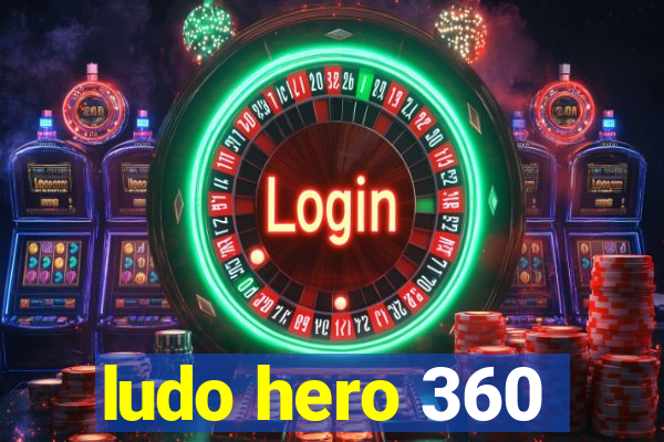 ludo hero 360