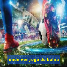 onde ver jogo do bahia