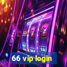 66 vip login