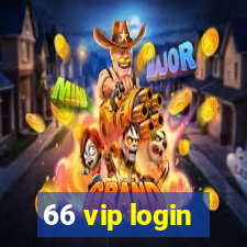 66 vip login