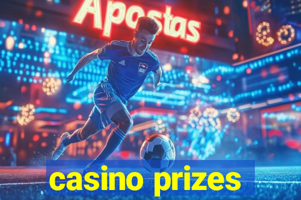 casino prizes