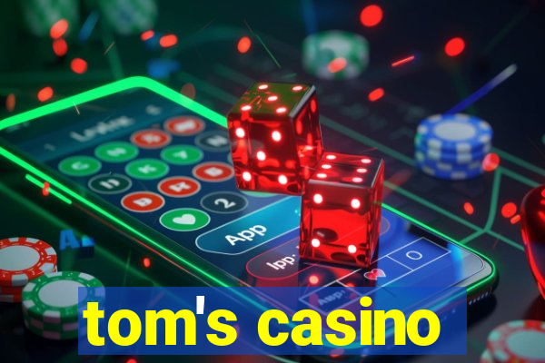 tom's casino