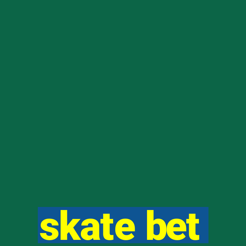 skate bet