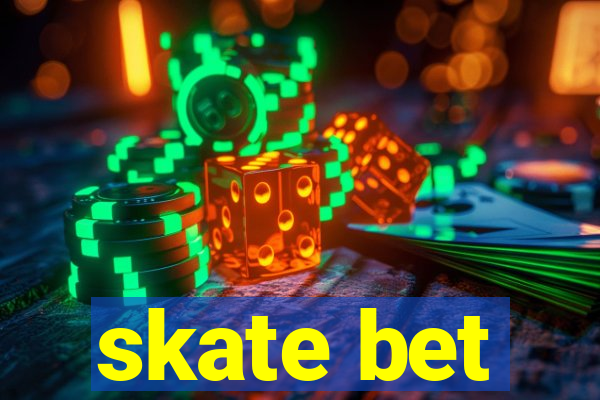 skate bet