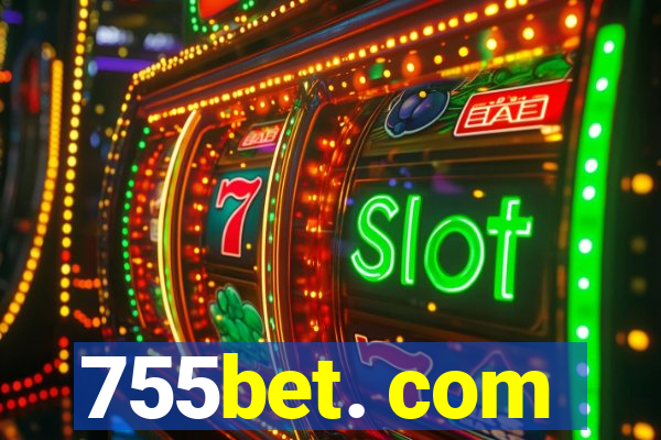 755bet. com