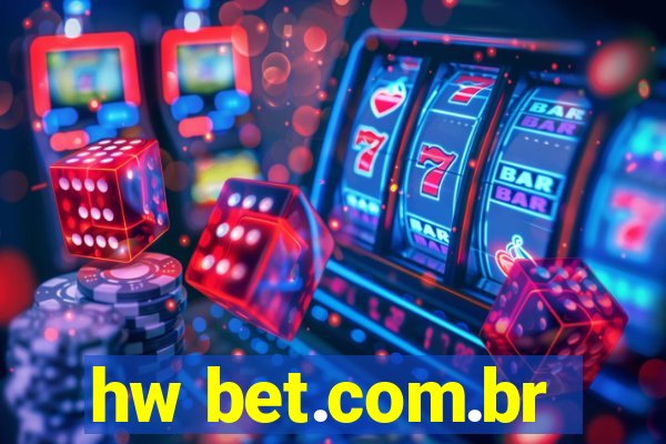 hw bet.com.br