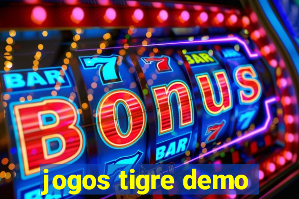 jogos tigre demo