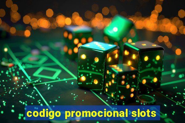 codigo promocional slots